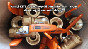 Van Bi Kitz Có Phù Hợp Để Đóng Mở Nhanh Trong Dây Chuyền Sản Xuất Không?
