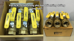 Van Bi Kitz Ren Trong Phù Hợp Với Những Đường Ống Nào?