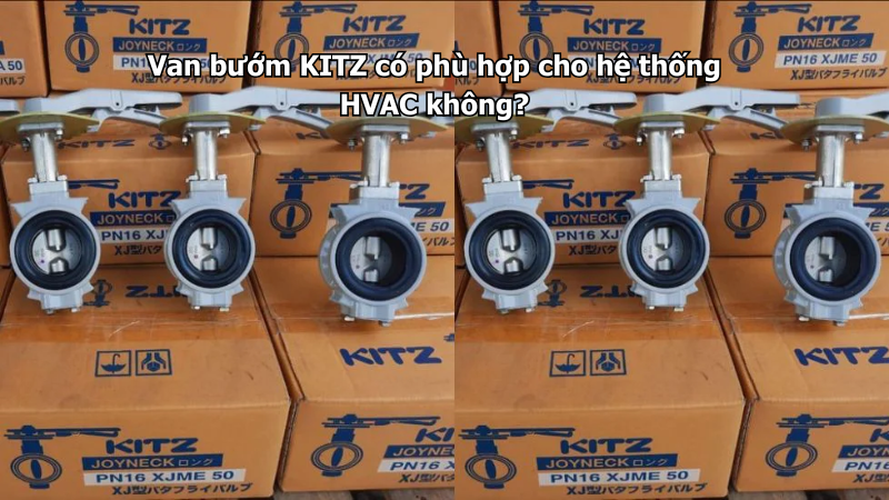 Van Bướm Kitz Có Phù Hợp Cho Hệ Thống Hvac Không? 1 Van Bướm Kitz Có Phù Hợp Cho Hệ Thống Hvac Không?