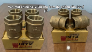 Van Một Chiều Kitz Lắp Cho Bơm Dự Phòng Cần Lưu Ý Gì?