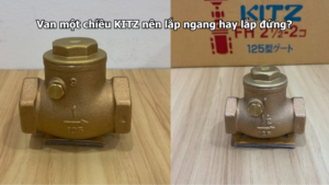 Van Một Chiều Kitz Nên Lắp Ngang Hay Lắp Đứng?
