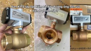 Van Kitz Lắp Tại Điểm Xả Đáy Đường Ống Nên Ưu Tiên Loại Van Nào?